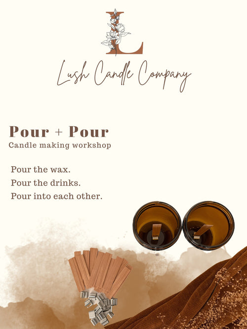 Pour + Pour — A Candle Making + Sip Experience